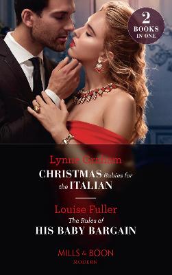 Christmas Babies For The Italian / The Rules Of His Baby Bargain: Christmas Babies for the Italian (Innocent Christmas Brides) / the Rules of His Baby Bargain (Innocent Christmas Brides) - Graham, Lynne, and Fuller, Louise