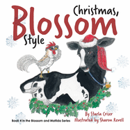 Christmas, Blossom Style: Book 4 in the Blossom and Matilda Series