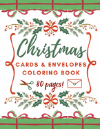 Christmas Cards and Envelopes Coloring Book: Special Gift for Kids and Adults
