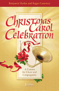 Christmas Carol Celebration: A Cantata for Choir and Congregation (Director's Score), Score