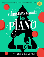 Christmas Carols for Piano. Beginner Christmas Sheet Music Book for Kids and Adults (+Free Audio)