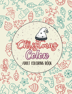 Christmas Color - Adult Coloring Book: Christmas Fun Grayscale Coloring Pages, Beautiful Winter Christmas Coloring Book Wonderland of Snowmen, Ice Skates, Relaxing Christmas holiday scenes coloring pages, (Gift card Alternative idea)