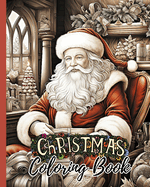 Christmas Coloring Book: Big and Easy Designs with Santas, Snowmen, Reindeer, Ornaments, Toys, Gifts