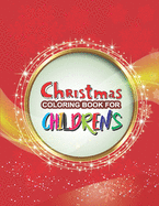 Christmas Coloring Book For Children's: Large Print Christmas Coloring Book For Kids, Amazing Gift For Kids At Christmas day
