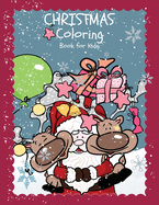 Christmas Coloring Book for Kids: 37 Christmas Coloring Pages for Boys and Girls ages 4-8