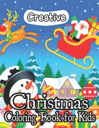 Christmas Coloring Book For Kids: A Christmas Coloring Books with Fun Easy and Relaxing Pages Gifts for Boys Girls Kids Ages 8-12
