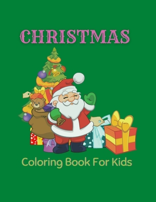 Christmas Coloring Book for Kids: Christmas Coloring Activity Book for Kids With 100 Pages - Publication, Aziz