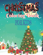 Christmas Coloring Book For Kids: Christmas Coloring Book For Kids Toddlers And Preschool