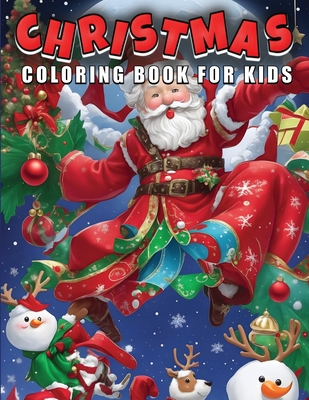 Christmas Coloring Book for Kids: Festive Designs, Holiday Fun, and Creative Learning - Mwangi, James