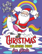 Christmas Coloring Books for Girls: 60+ Christmas Coloring Pages for Kids