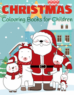 Christmas Colouring Books for Children: My First Christmas Colouring Book