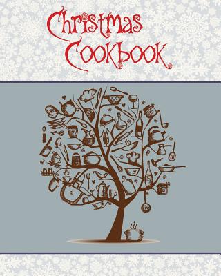 Christmas Cookbook: A Great Gift Idea for the Holidays!!! Make a Family Cookbook to Give as a Present - 100 Recipes, Organizer, Conversion Tables and More!!! (8 x 10 Inches / White) - Journal Jungle Publishing