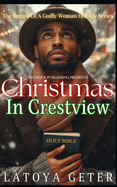 Christmas In Crestview: The Recipe Of A Godly Woman Holiday Series