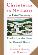Christmas in My Heart, a Third Treasury: Further Tales of Holiday Joy - Wheeler, Joe L, Ph.D. (Compiled by)