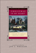 Christmas in My Heart: A Treasury of Timeless Christmas Stories