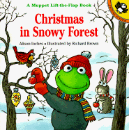 Christmas in Snowy Forest: A Muppet Lift-The-Flap Book