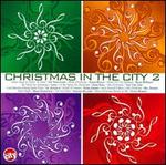 Christmas in the City, Vol. 2 [Circuit City Exclusive]