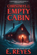 Christmas in the Empty Cabin and Other Holiday Tales