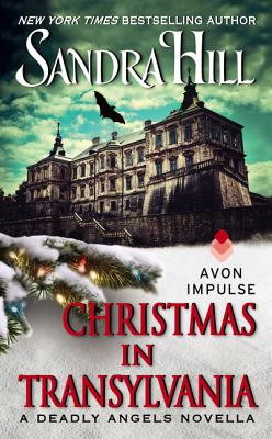 Christmas in Transylvania: A Deadly Angels Novella - Hill, Sandra
