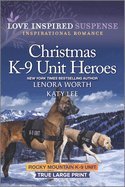 Christmas K-9 Unit Heroes: A Holiday Romance Novel