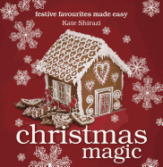 Christmas Magic: festive favourites made easy