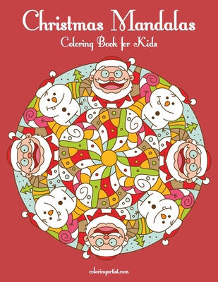 Christmas Mandalas Coloring Book for Kids - Snels, Nick