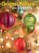 Christmas Medleys for Students, Bk 2: 7 Graded Arrangements for Early Intermediate Pianists