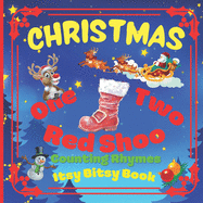 CHRISTMAS - One Two Red Shoo! Counting Rhymes - Itsy Bitsy Book: (Learn Numbers 1-10) Perfect Gift For Babies, Toddlers, Small Kids