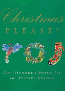 Christmas Please!: 100 Poems for the Festive Season - Brooks-Davies, Douglas, and Brooks-Davies, Dr Douglas