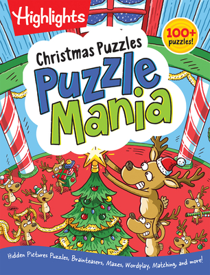 Christmas Puzzles: 100+ Puzzles! Hidden Pictures Puzzles, Brainteasers, Mazes, Wordplay, Matching, and More! - Highlights (Creator)