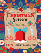 Christmas Scissor cut out Fun: Christmas cut out activities for kid's.