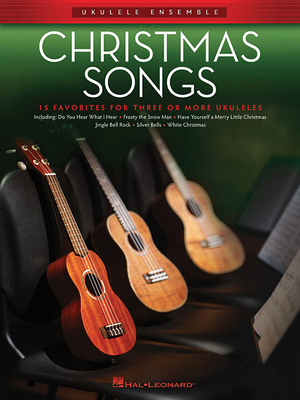 Christmas Songs: Ukulele Ensembles Intermediate - Hal Leonard Corp (Creator)