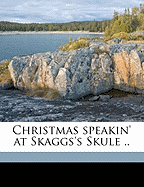 Christmas Speakin' at Skaggs's Skule ..