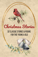 Christmas Stories: Classic Christmas Stories - Christmas Tales - Vintage Christmas Tales - For Children and Adults
