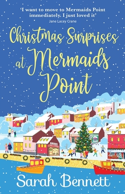 Christmas Surprises at Mermaids Point: The perfect festive treat from Sarah Bennett - Sarah Bennett