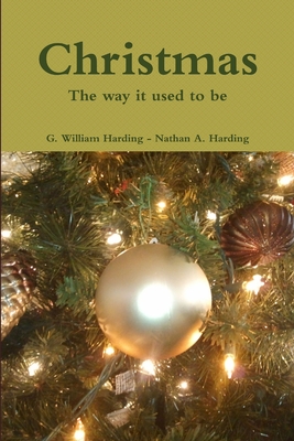Christmas: The way it used to be - paperback - Harding, Nathan, and Harding, William