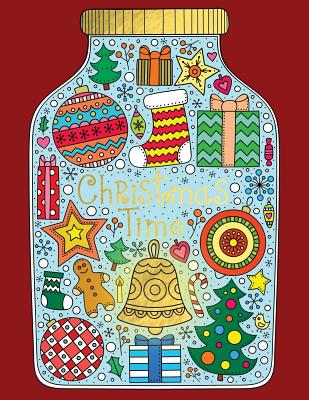 Christmas Time: Adult Coloring for Relaxation Meditation Blessing - Publishing, Plant, and Coloring Book, Adult