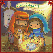 Christmas Time: It's All about Jesus!