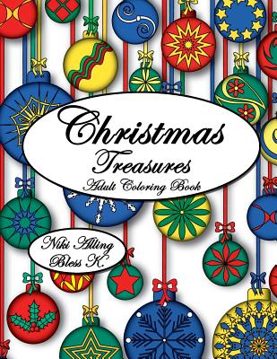 Christmas Treasures: Adult Coloring Book - K, Bless, and Alling, Niki
