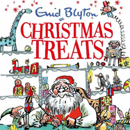 Christmas Treats: contains 29 classic Blyton tales