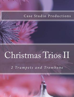 Christmas Trios II - 2 Trumpets and Trombone - Productions, Case Studio