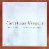 Christmas Vespers - Dennis Archer; Jason Gittinger (percussion); Motor City Brass Quintet
