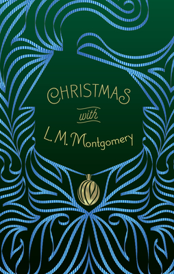 Christmas with L. M. Montgomery - Montgomery, L M