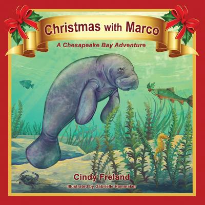 Christmas with Marco: A Chesapeake Bay Adventure - Freland, Cindy
