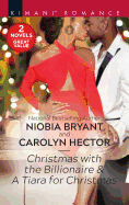 Christmas with the Billionaire & a Tiara for Christmas: A Holiday Romance Collection