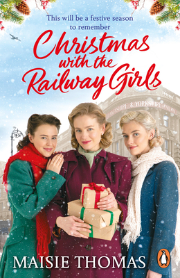 Christmas with the Railway Girls - Thomas, Maisie