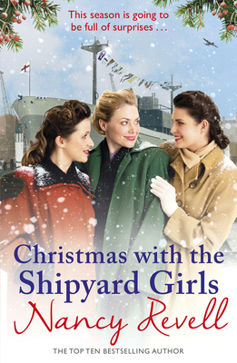 Christmas with the Shipyard Girls: Shipyard Girls 7 - Revell, Nancy