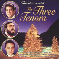 Christmas with The Three Tenors [CD + DVD] - José Carreras (tenor); Luciano Pavarotti (tenor); Plácido Domingo (tenor); The Three Tenors
