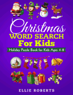 Christmas Word Search for Kids: Holiday Puzzle Book for Kids Ages 4-8