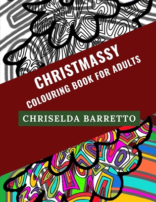 Christmassy: Colouring Book For Adults - Barretto, Chriselda